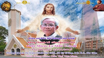 CSsR VN: Giáo xứ Đức Mẹ Hằng Cứu dâng Thánh lễ Cầu nguyện cho Thầy Micae Lý Mẫu CSsR lúc 17g