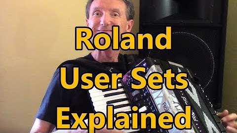 ~Roland Accordion User Sets Explained, Dale Mathis
