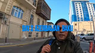 BAKU DAY 2 (AZERBAIJAN )