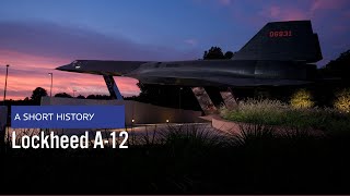 Lockheed A-12 - A Short History Of One Of The Fastest Planes Ever