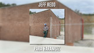 Jeff Redd - Para Haramsız (Speed Up) Resimi