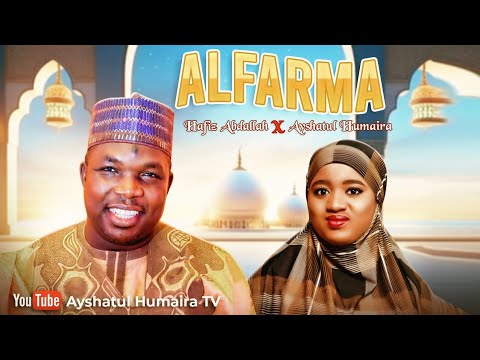 Ayshatul Humairah Ft Hafiz Abdallah   ALFARMA   Official Audio