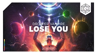 Dropper Vampire - Lose You (Official Music Video)