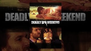Deadly Spa Weekend