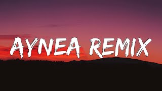 AYNEA REMIX (Letra/Lyrics)