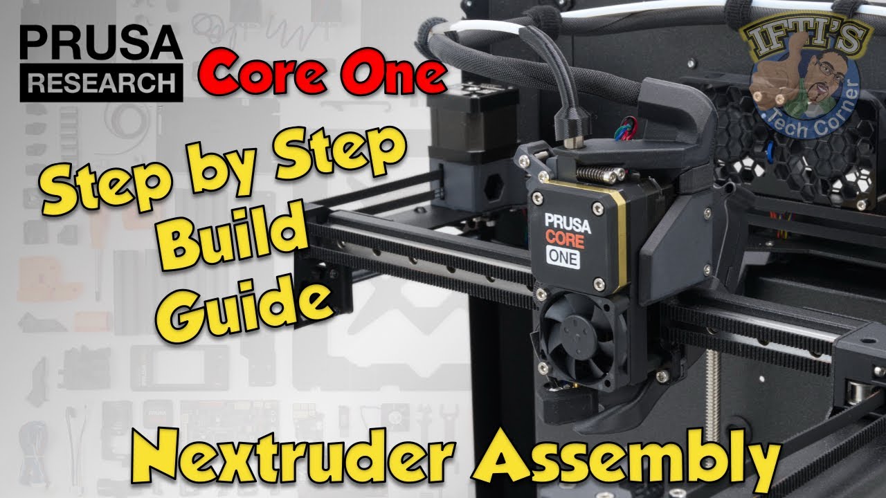 06 Original PRUSA Core One Kit : Full Step-By-Step BUILD GUIDE