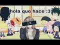 Bnha+Naruto reaccionan a t/n parte 2