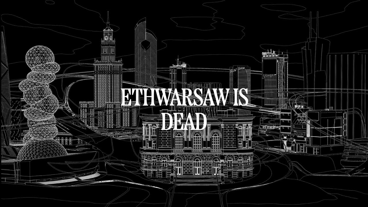 ETHWarsaw is dead. Long live ETHWarsaw. | Paulina Joskow | ETHWarsaw | ETHWarsaw [4]