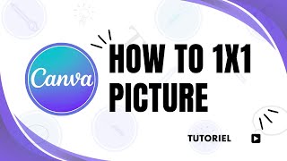 How to make a 1x1 picture in Canva
