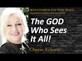 &ldquo;The GOD Who Sees It All!&rdquo; &ndash; Powerful Prophetic Encouragement from Cherie Viljoen