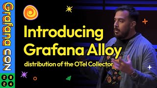 Details Introducing Grafana Alloy, A Distribution of the OTel Collector | GrafanaCON 2024 | Grafana Update