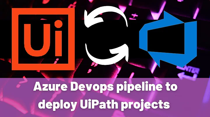 Azure DevOps pipeline to build UiPath projects - Full demo and walkthrough
