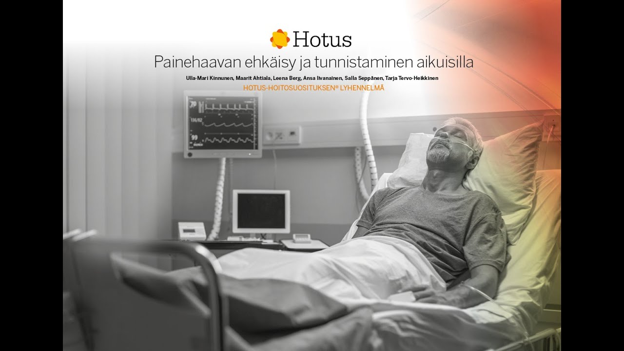 Hotus-hoitosuositus: Painehaavan ehkäisy ja tunnistaminen aikuisilla