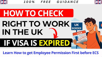 How to do Right to Work Check for Expired Visa | Employer Checking Service (ECS Step-by-Step)
