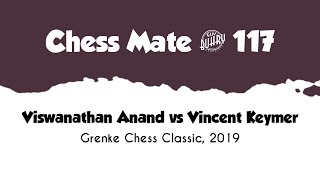 Viswanathan Anand vs Vincent Keymer • Grenke - Chess Classic, 2019