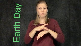 Earth Day (ASL)
