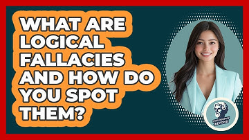 What Are Logical Fallacies And How Do You Spot Them? - Philosophy Beyond