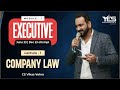 CS Executive Company Law – Basics of Company Law (Lecture 2) | June23/Dec23 Attempt | CS Vikas Vohra