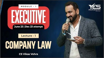 CS Executive Company Law – Basics of Company Law (Lecture 2) | June23/Dec23 Attempt | CS Vikas Vohra