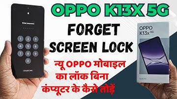 Unlock any OPPO 5g mobile 👉 OPPO K13x Forget Screen Lock / Hard Reset OPPO K13 & remove screen lock