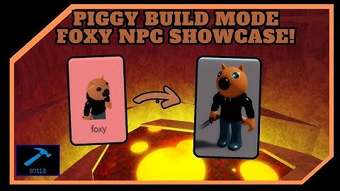 *NEW* Foxy NPC Update + Showcase! | Piggy: Build Mode