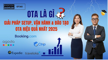 OTA là gì? Giải pháp Setup, Vận hành & Đào tạo OTA Hiệu quả nhất 2025 | Marcom Jack Lee