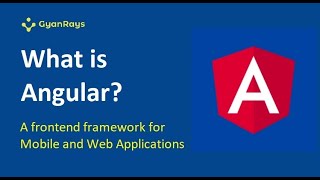 What is Angular || Angular Tutorial For Beginners || What Is Angular And How It Works || GyanRays