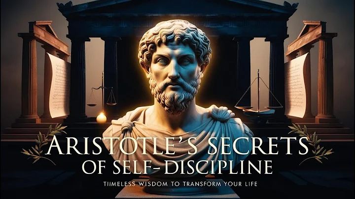 How Aristotle's Secrets of Self-Discipline Can Transform Your Life