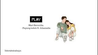 Mari Bercerita - Payung teduh ft. Ichamalia Full 30 Menit