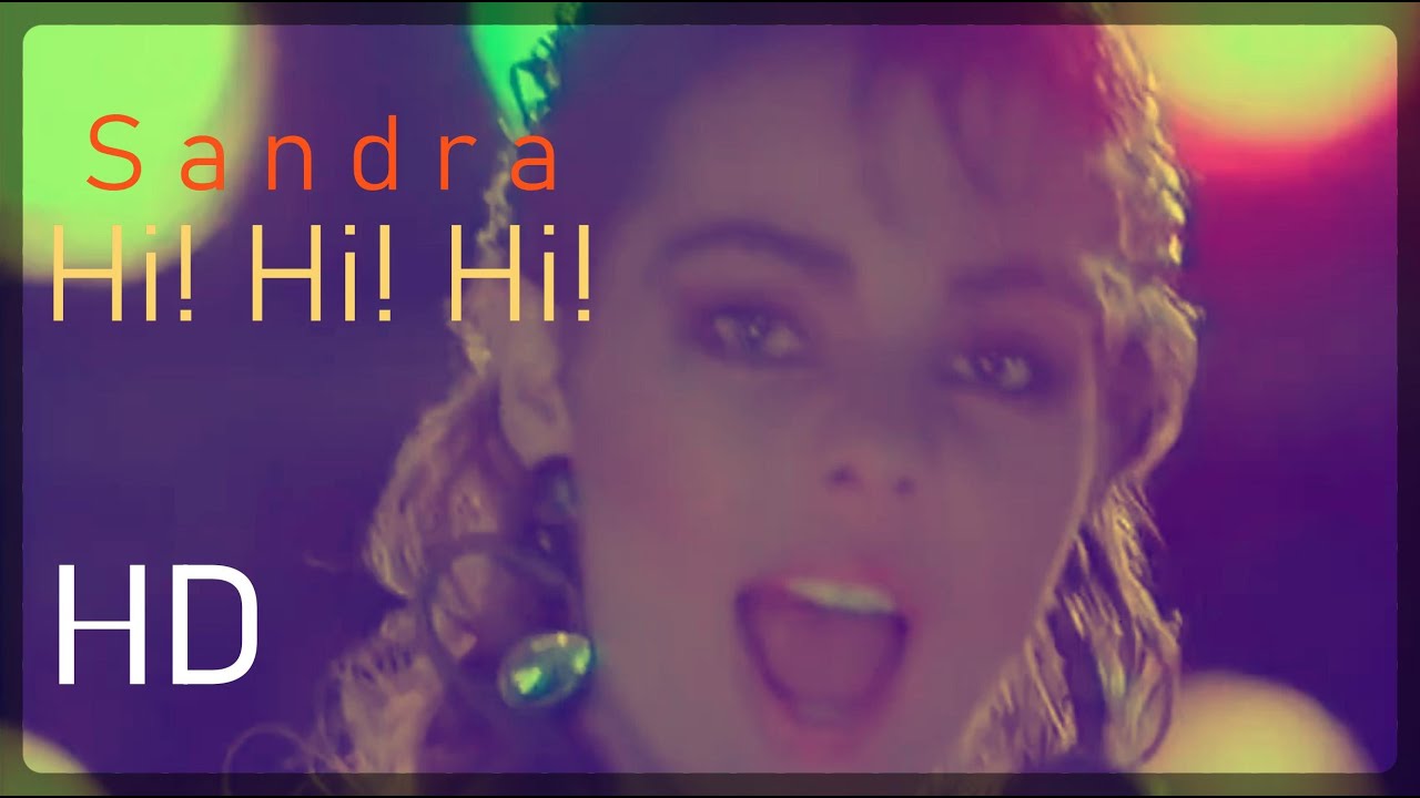 Sandra   Hi Hi Hi Official HD Video 1986