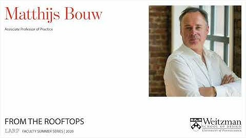 From the Rooftops: Matthijs Bouw