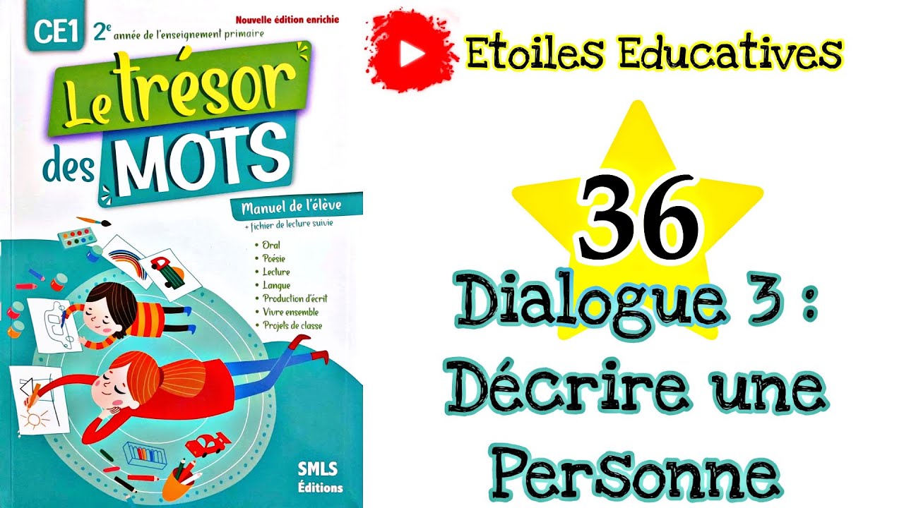 Dialogue 3 | décrire une personne | page 36 trésor des mots CE1