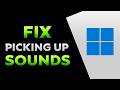 How To Fix Mic Picking Up All PC Sounds Windows 11