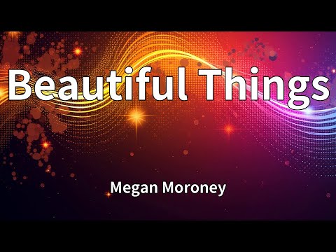 Megan Moroney Beautiful Things Lyrics