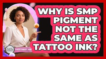 Why Is SMP Pigment Not The Same As Tattoo Ink? - Plastic Surgery Transformations