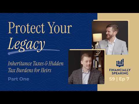 Thumbnail for Part 1 - Protect Your Legacy: Taxes & Legacy Planning