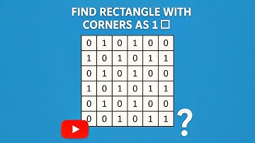 Find rectangle with corners as 1 | GFG  POTD 28/5/25 | Flipkart