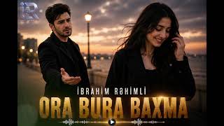 brahim Rehimli  Ora Bura Baxma trend Cover  2026