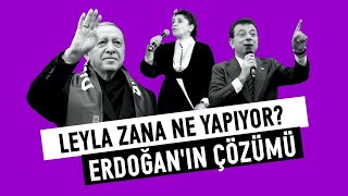 Leyla Zana Ne Yapıyor? Erdoğan'ın Çözümü - İbrahim Halil Baran - Kürdistani Gündem