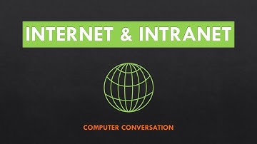 Internet and Intranet | Computer Conversation