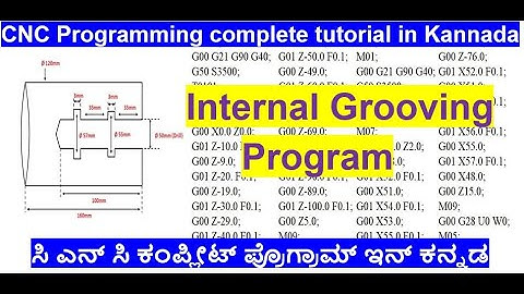 #25 CNC Programming complete tutorial in Kannada/Internal Grooving Program /Inner Dia Grooving/No 11