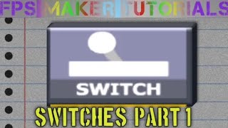 FPS Maker 3d Tutorials: Switches part 1 (re uploaded with timestamps) Profile