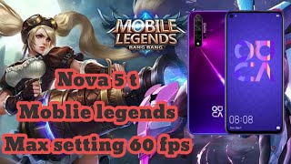 Mobile Legends Maxsetting 60Fps By Huawei Nova 5T