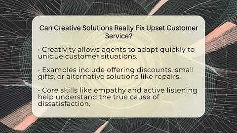 Can Creative Solutions Really Fix Upset Customer Service? - Customer Support Coach