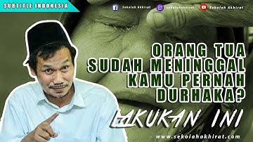 Bisakah Berbakti Pada Orang Tua yang Sudah Meninggal? | Gus Baha Bahasa Indonesia