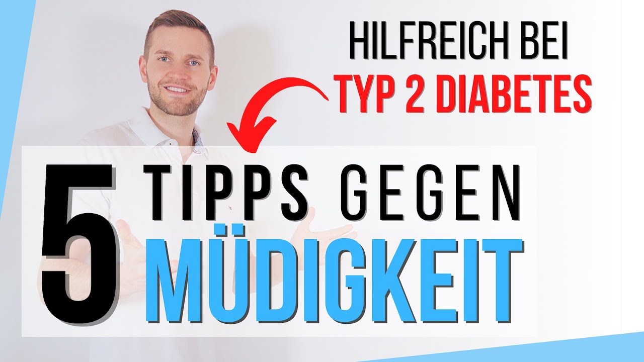 5 Tipps gegen Müdigkeit - Typ 2 Diabetes - YouTube
