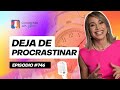 Cómo puedes vencer la procrastinación sin dejar de ser flexible 👀 - Vilma Núñez