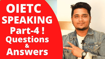 OIETC Speaking Part-4 Questions & Answers | English World