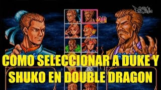 Como Seleccionar a Duke y Shuko en Double Dragon de Neo Geo