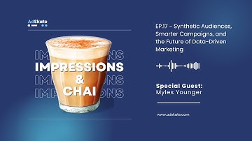 Synthetic Audiences, Smarter Campaigns, and the Future of Data-Driven Marketing | Impressions & Chai